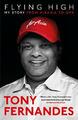 Flying High: My Story: From AirAsia to QPR by Fernandes, Tony 024100439X