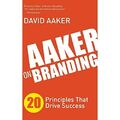 Aaker on Branding: 20 Prinzipien, die den Erfolg vorantreiben - HardBack NEU David Aaker (