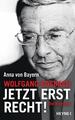 Wolfgang Bosbach: Jetzt erst recht! | Anna von Bayern | 2014 | deutsch