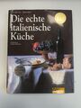 GU Kochbuch DIE ECHTE ITALIENISCHE KÜCHE  Typische Rezepte kochen backen Italien