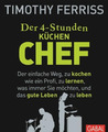 Der 4-Stunden KÜCHEN Chef: Der einfache Weg zu kochen, Timothy Ferriss