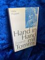 Hand in Hand mit Tommy: Ein autobiographischer Bericht 1939-1945 Huppert, Hilde: