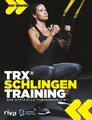 TRX®-Schlingentraining | Das offizielle Trainingsbuch | Jay Dawes | Deutsch