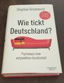 Grünewald:Wie tickt Deutschland? Psychologie einer aufgewühlten Gesellschaft NEU