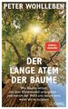 Der lange Atem der Bäume | Peter Wohlleben | Buch | 256 S. | Deutsch | 2021 | Lu