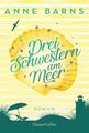 Drei Schwestern am Meer | Buch | 9783749902132