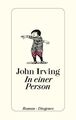 In einer Person Roman John Irving, John,  Astrid Arz  und  Hans M. Herzog: