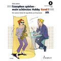 Schott - Saxophon spielen Mein schönstes Hobby 1 (+OA) - Altsaxophon - D. Juchem