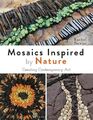 Mosaike inspiriert von der Natur: zeitgenössische Kunst schaffen - Rachel Davies