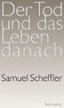 Samuel Scheffler | Der Tod und das Leben danach | Buch | Deutsch (2015) | 155 S.