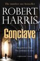 Conclave | Soon to be a major film | Robert Harris | Taschenbuch | 400 S. | 2017