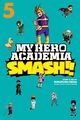 Hirofumi Neda | My Hero Academia: Smash!!, Vol. 5 | Taschenbuch | Englisch