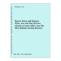 Besser leben mit Katzen: Alles, was sie über Katzen wissen müssen Alles, was Sie
