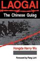 Laogai--the Chinese Gulag, Wu, Hongda Harry