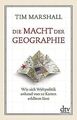 Die Macht der Geographie: Wie sich Weltpolitik anhand vo... | Buch | Zustand gut