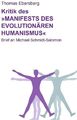 Kritik des Manifests des evolutionären Humanismus ZUSTAND SEHR GUT