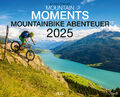 Kalender Mountain Moments Mountainbike-Abenteuer 2025 *** SONDERPREIS***