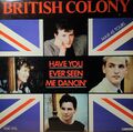 British Colony - Have You Ever Seen Me Dancin' - 1983 - Vinyle 12" Maxi 45T