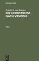 Friedrich Von Raumer | Friedrich von Raumer: Die Herbstreise nach Venedig....