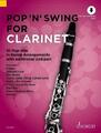 Pop 'n' Swing For Clarinet: 10 Pop-Hits in Swing Arrangements zusätzlich mi ...