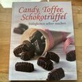 Candy, Toffee, Schokotrüffel Süßigkeiten Selber Machen Buch 