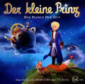 Der Kleine Prinz: Folge 1 - Planet der Zeit - Das Original-Hörspiel zur TV-Serie