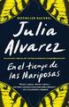 Julia Alvarez En el tiempo de las mariposas (Taschenbuch)