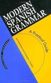 Modern Spanish Grammar: A Practical Guide (Routledge Mod... | Buch | Zustand gut