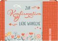 Zur Konfirmation liebe Wünsche | Buch | Deutsch (2024) | Geldgeschenkbuch