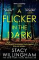 A Flicker in the Dark: The new debu..., Willingham, Sta