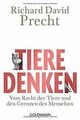 Tiere denken: Vom Recht der Tiere und den Grenzen des Me... | Buch | Zustand gut