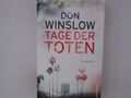 Tage der Toten: Kriminalroman Roman Winslow, Don und Chris Hirte: