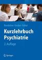 Kurzlehrbuch Psychiatrie Bandelow, Borwin, Oliver Gruber Peter Falkai u. a.: