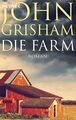 Die Farm: Roman von Grisham, John