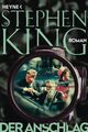 Der Anschlag: Roman von King, Stephen