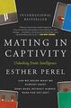 Mating in Captivity von Esther Perel (2017, Taschenbuch)