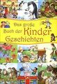 Das große Buch der Kindergeschichten: Geschichten a... | Buch | Zustand sehr gut