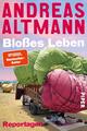 Andreas Altmann Bloßes Leben