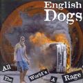 English Dogs - All the World'S a Rage ZUSTAND SEHR GUT