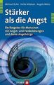 Stärker als die Angst: Ein Ratgeber für Menschen mit Ang... | Buch | Zustand gut