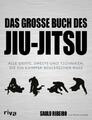 Ribeiro  Saulo. Das große Buch des Jiu-Jitsu. Taschenbuch