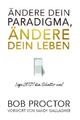 Ändere dein Paradigma, Ändere dein Leben | Lege JETZT den Schalter um! | Proctor