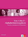 Von A bis Z - Alphabetisierungskurs für Erwachsene A1