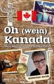 Oh (weia) Kanada | Mein Abenteuer vom Auswandern | Katerina Jacob | Buch | 2015