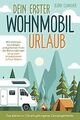 Dein erster Wohnmobil-Urlaub – Das kleine 1x1 für e... | Buch | Zustand sehr gut