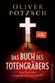 Das Buch des Totengräbers | Oliver Pötzsch | 2021 | deutsch