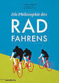 Die Philosophie des Radfahrens