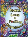 Peace, Love & F*cking Happiness: An I..., O'Hara, Sasha