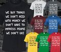 We Buy Things We Don't Need Herren T-Shirt Mode Film Top Film Zitat Fight Club