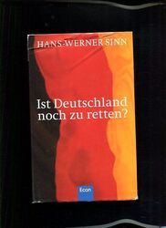 Ist Deutschland noch zu retten ? Sinn, Hans-Werner: